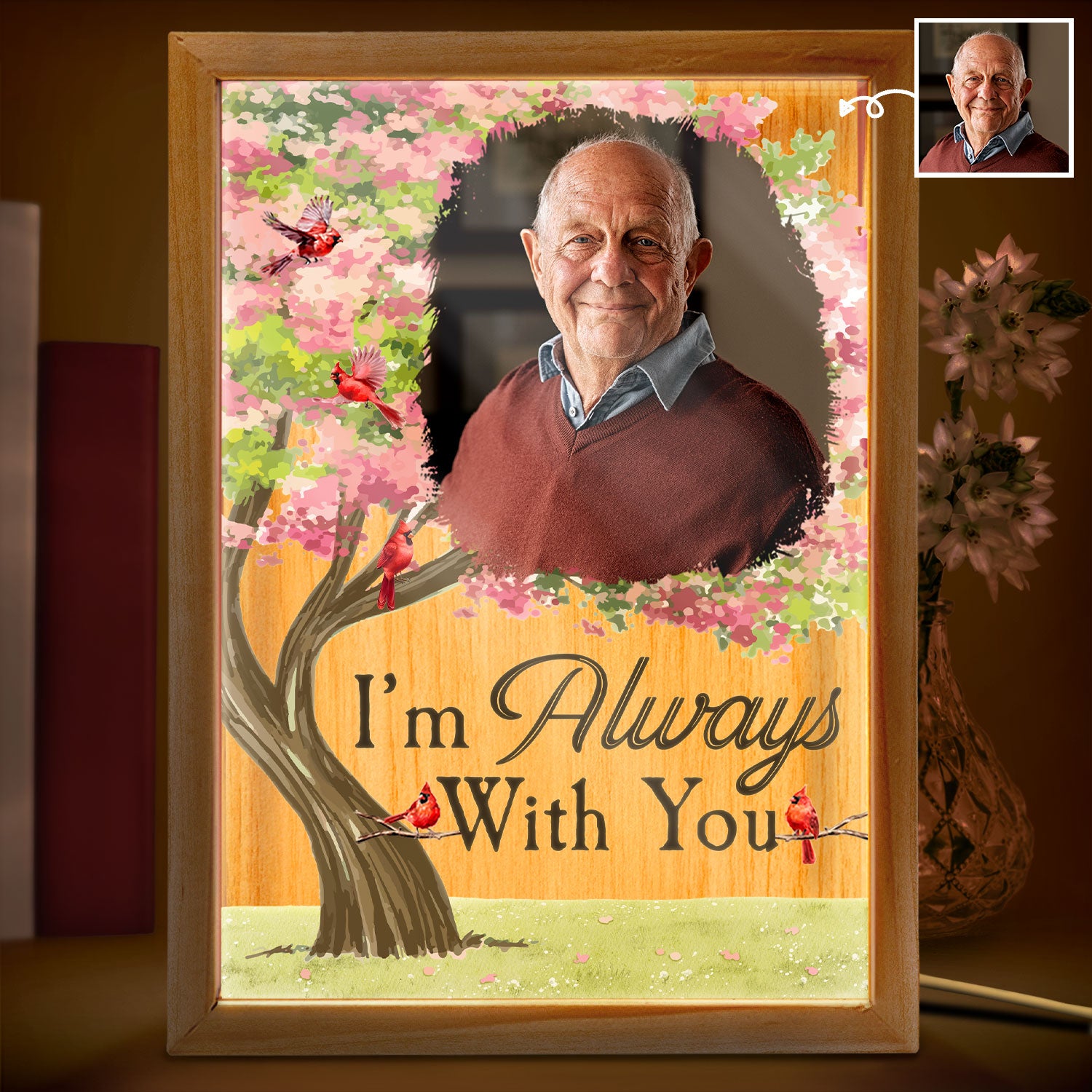 Custom Photo I'm Always With You Blooming Tree - Memorial Gift For Family, Friends - Personalized Picture Frame Light Box