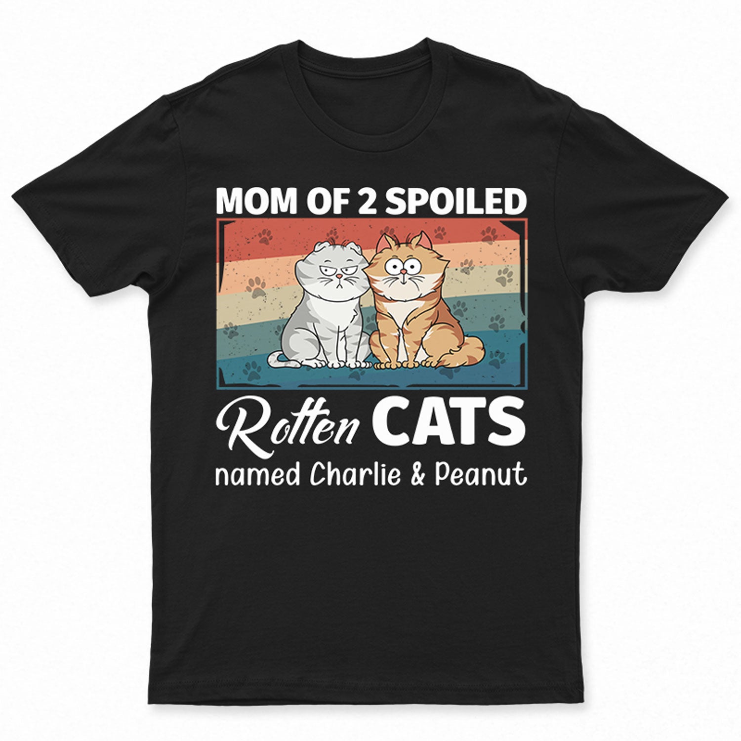 Of Spoiled Rotten Cats - Gift For Cat Mom, Pet Lovers, Mother - Personalized T Shirt