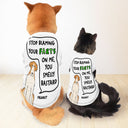Stop Blaming Your Farts On Me - Funny Gift For Dad, Dog Father, Pet Lover - Personalized Pet Shirt