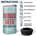 I Just Want To Drink Beer And Hang With My Dogs - Personalized 4 In 1 Can Cooler Tumbler