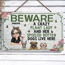 A Crazy Plant Lady & Her Spoiled Rotten Dogs Live Here - Personalized Wood Rectangle Sign