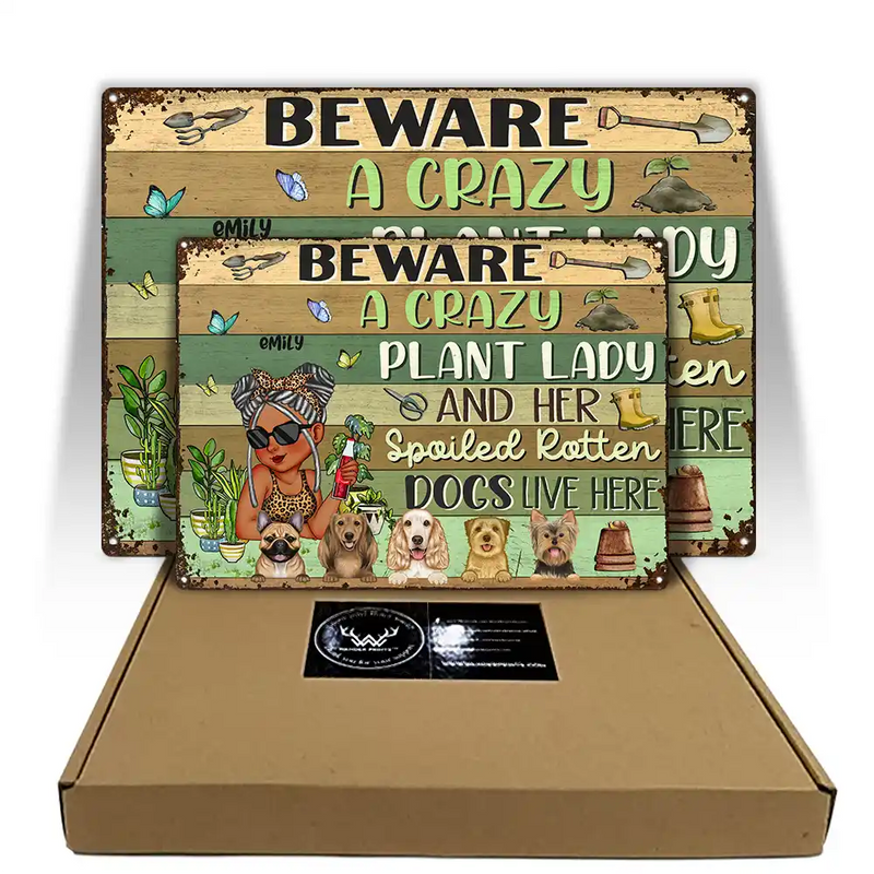 A Crazy Plant Lady & Her Spoiled Rotten Dogs Live Here - Personalized Classic Metal Signs
