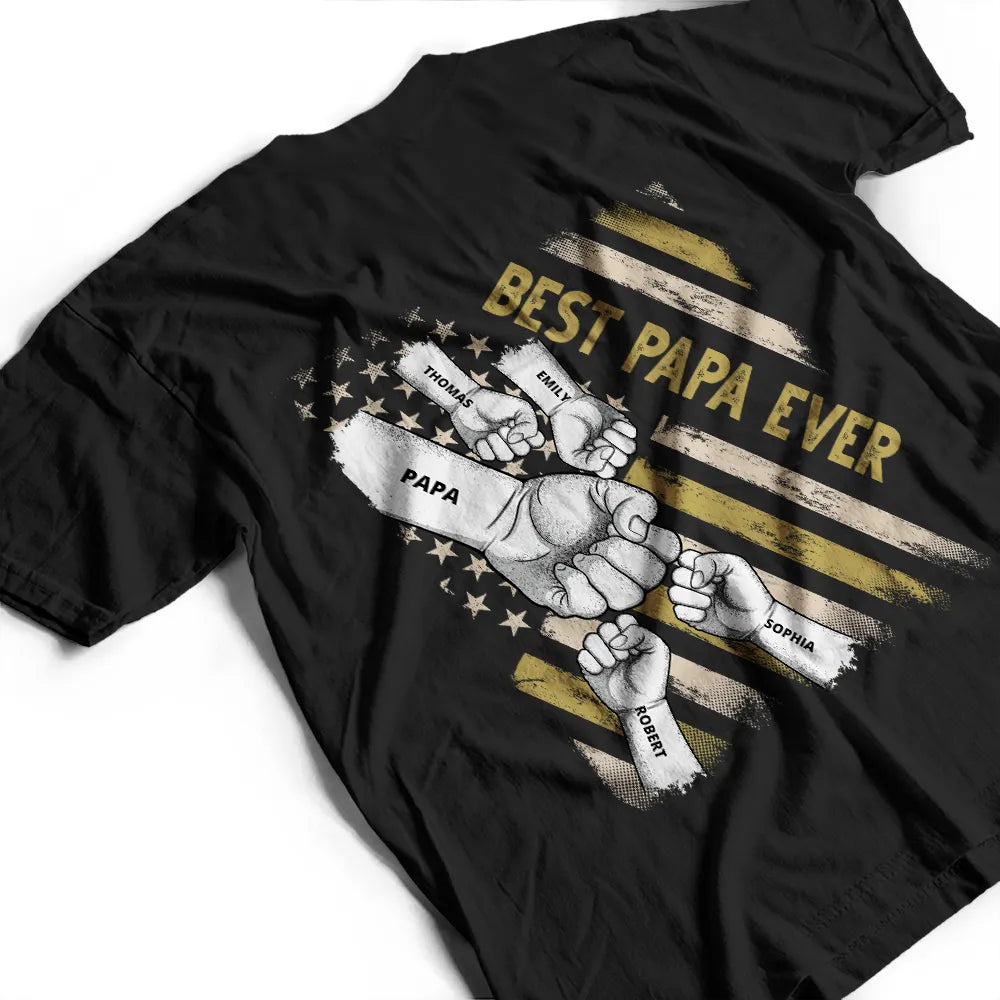 Best Dad, Papa Ever Stars And Stripes - Personalized Back Printed T Shirt
