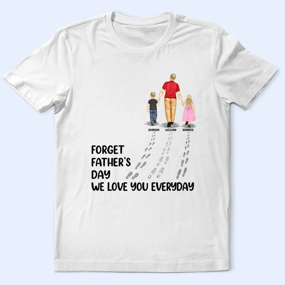 Dad Walking With Kids We Love You Everyday - Personalized T Shirt