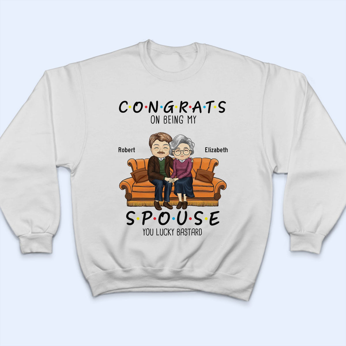 Congrats On Being My Husband You Lucky - Birthday, Anniversary Gift For Spouse, Lover, Husband, Wife, Boyfriend, Girlfriend, Couple - Personalized Custom T Shirt