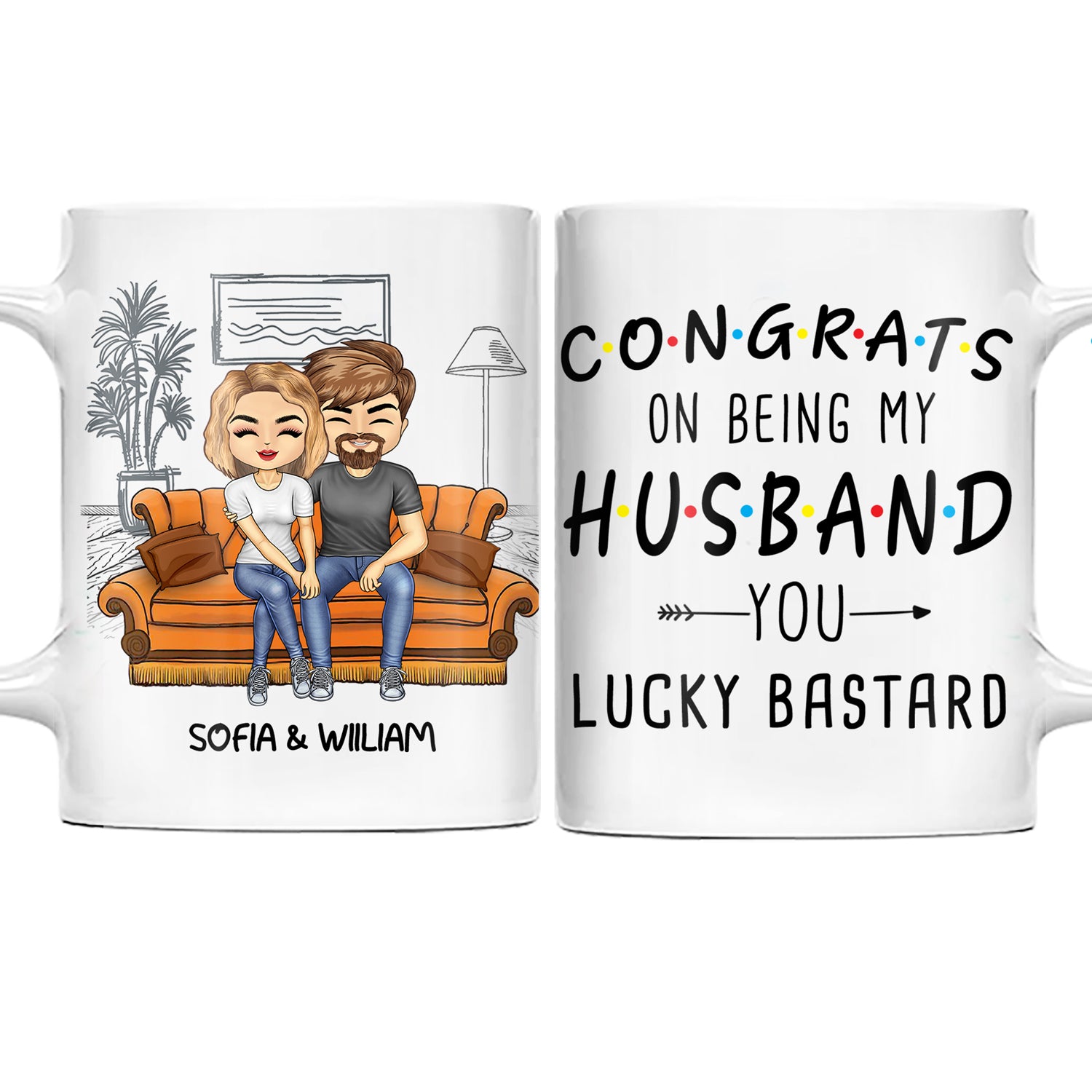 Congrats On Being My Husband You Lucky - Birthday, Anniversary Gift For Spouse, Lover, Hubby, Wifey, Wife, Boyfriend, Girlfriend, Couple - Personalized Custom Mug