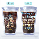 What Day Is Today Who Cares We're Retired - Gift For Parents, Grandparents, Retired, Retirement Gift - Personalized Acrylic Insulated Tumbler With Straw