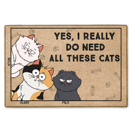 Oui, j'ai vraiment besoin de tous ces chats. Drôle de chat de dessin animé - Cadeau pour les amoureux des chats - Paillasson personnalisé
