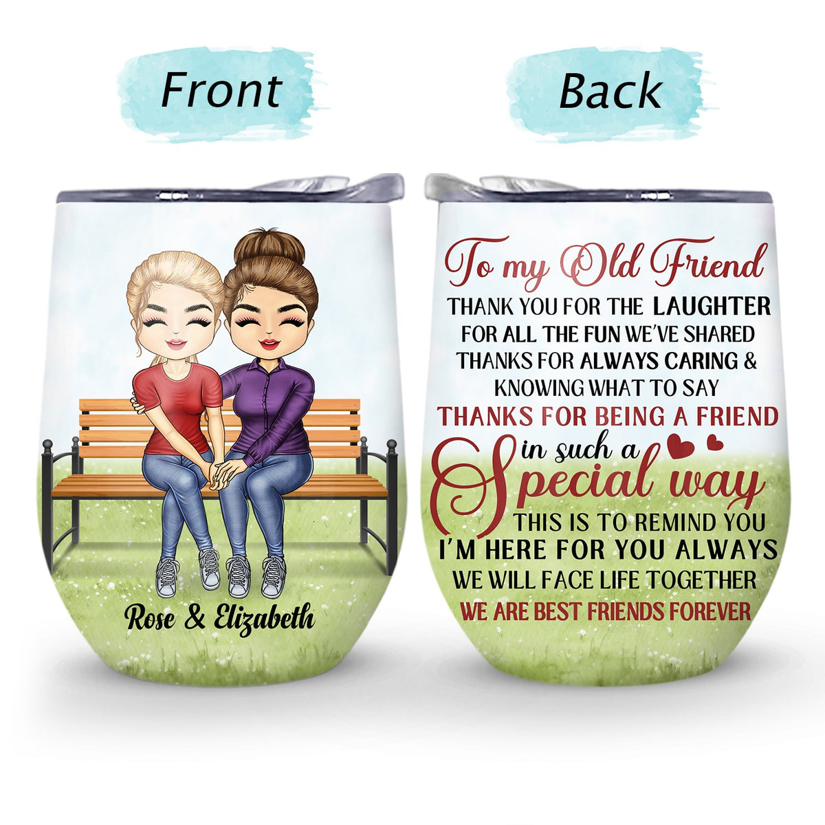 To My Old Friend Because Of You I Laugh A Little Harder - Birthday, Anniversary, Loving Gift For Woman, Bestie, Sister - Personalized Wine Tumbler