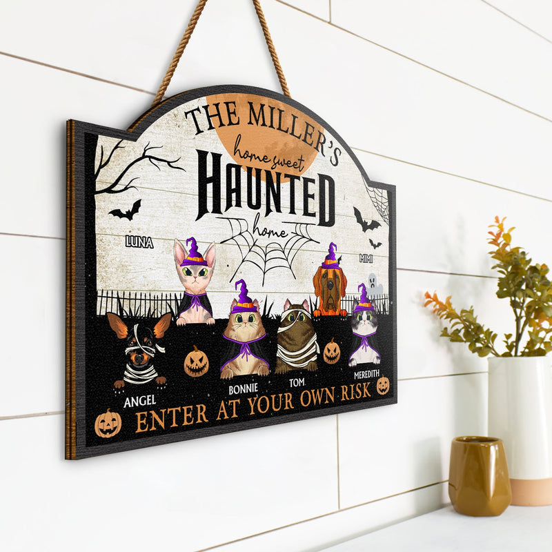 Home Haunted Home Enter At Your Own Risk - Halloween, Birthday, Home Warming, Funny Gift For Dog Lovers, Cat Lovers - Personalized Custom Shaped Wood Sign