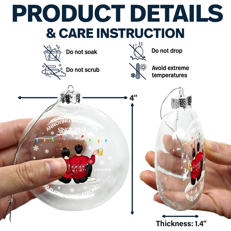 Annoying Each Other Since And Still Going Strong - Christmas Gift For Couple - Personalized Clear Flat Ball Ornament