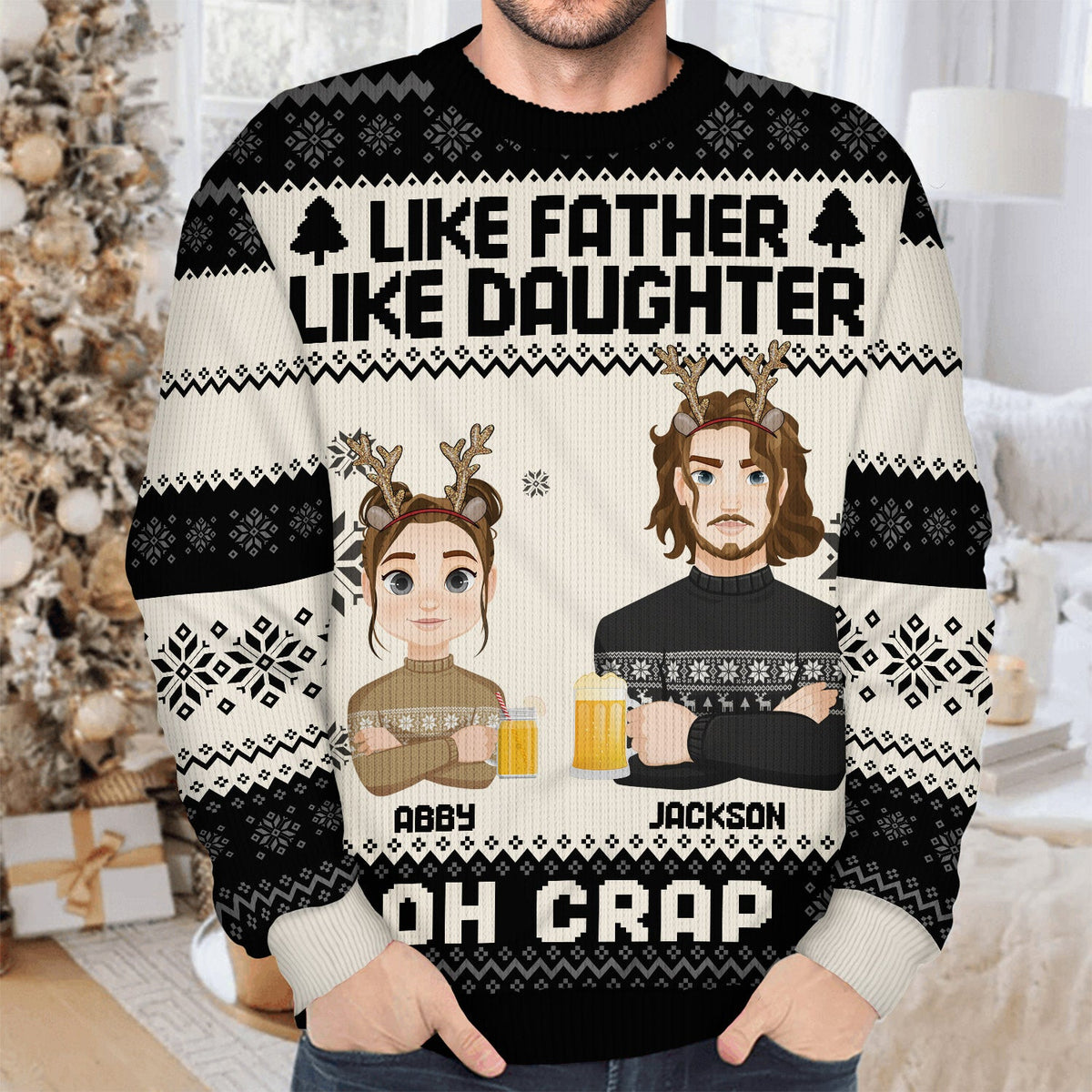 Like Father Like Daughter Oh - Christmas Gift For Dad, Grandpa - Personalized Unisex Ugly Sweater