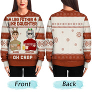 Like Father Like Daughter Oh - Christmas Gift For Dad, Grandpa - Personalized Unisex Ugly Sweater