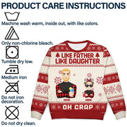 Like Father Like Daughter Oh - Christmas Gift For Dad, Grandpa - Personalized Unisex Ugly Sweater