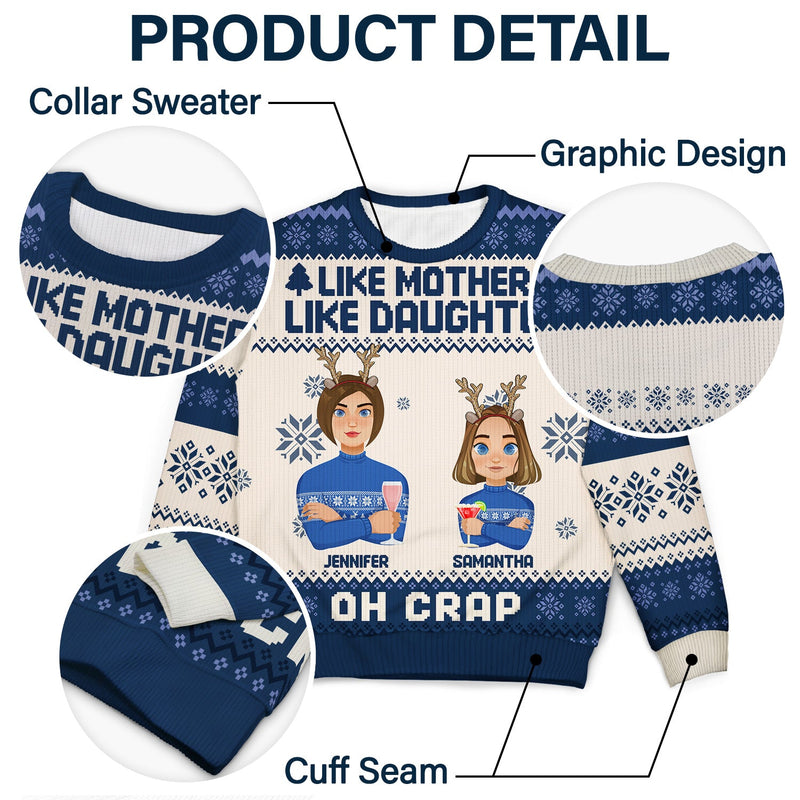Like Mother Like Daughter Oh - Christmas Gift For Mom, Grandma - Personalized Unisex Ugly Sweater