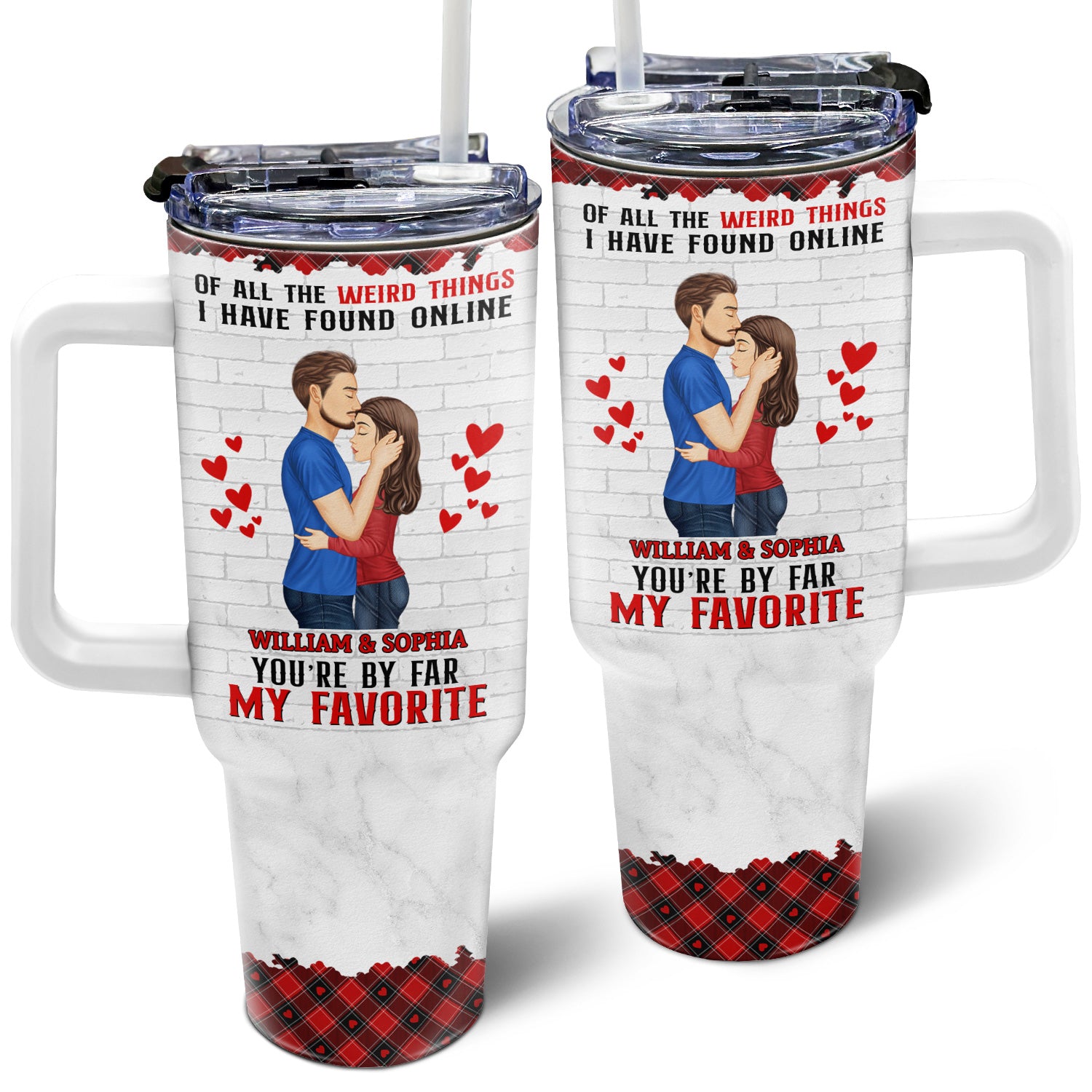 I Have Found Online You Are By Far My Favorite - Gift For Couples - Personalized 40oz Tumbler With Straw