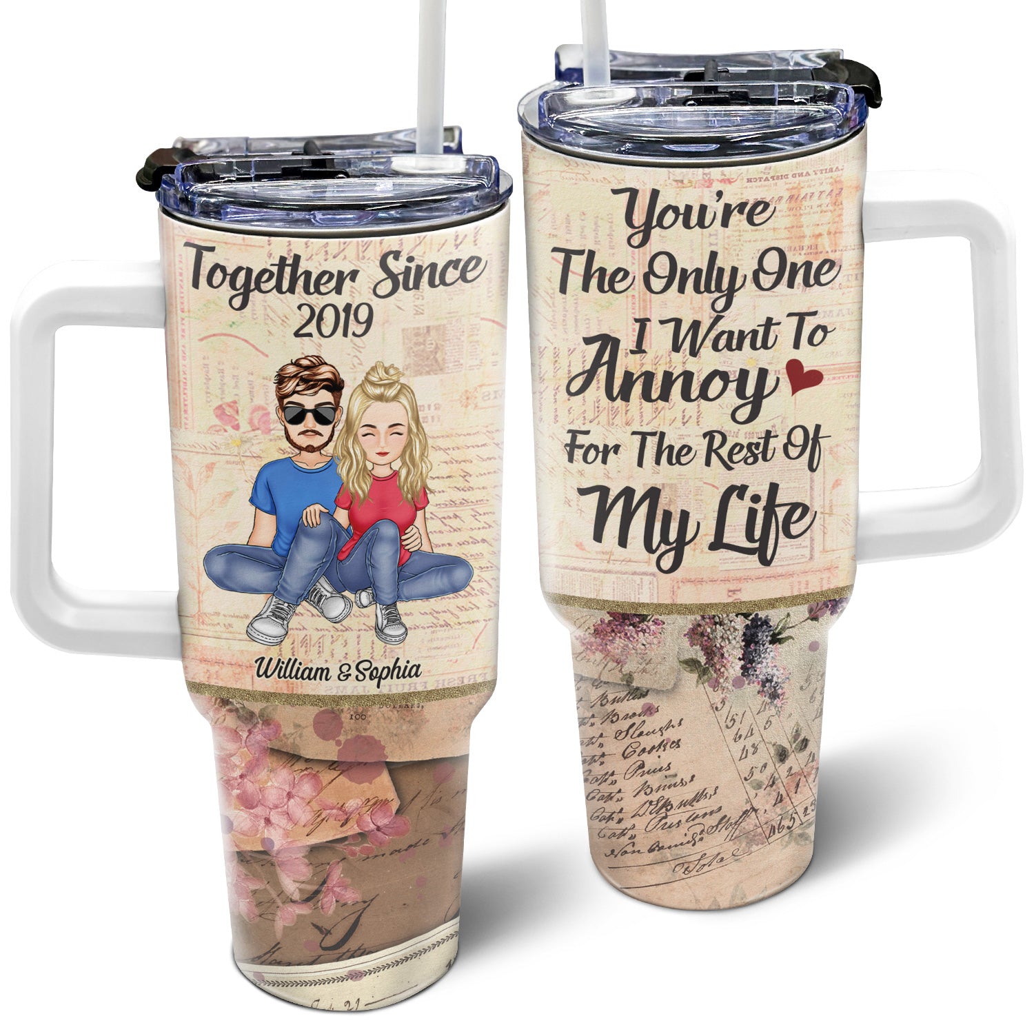 I Want To Annoy For The Rest Of My Life - Gift For Couples - Personalized 40oz Tumbler With Straw