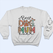 Best Dog Mom - Gift For Mothers, Pet Lovers - Personalized Sweatshirt With Sleeve Imprint
