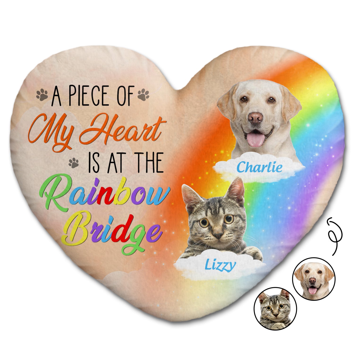 Custom Photo A Piece Of My Heart Is At The Rainbow Bridge - Memorial Gift For Dog Lovers, Cat Lovers - Personalized Heart Shaped Pillow