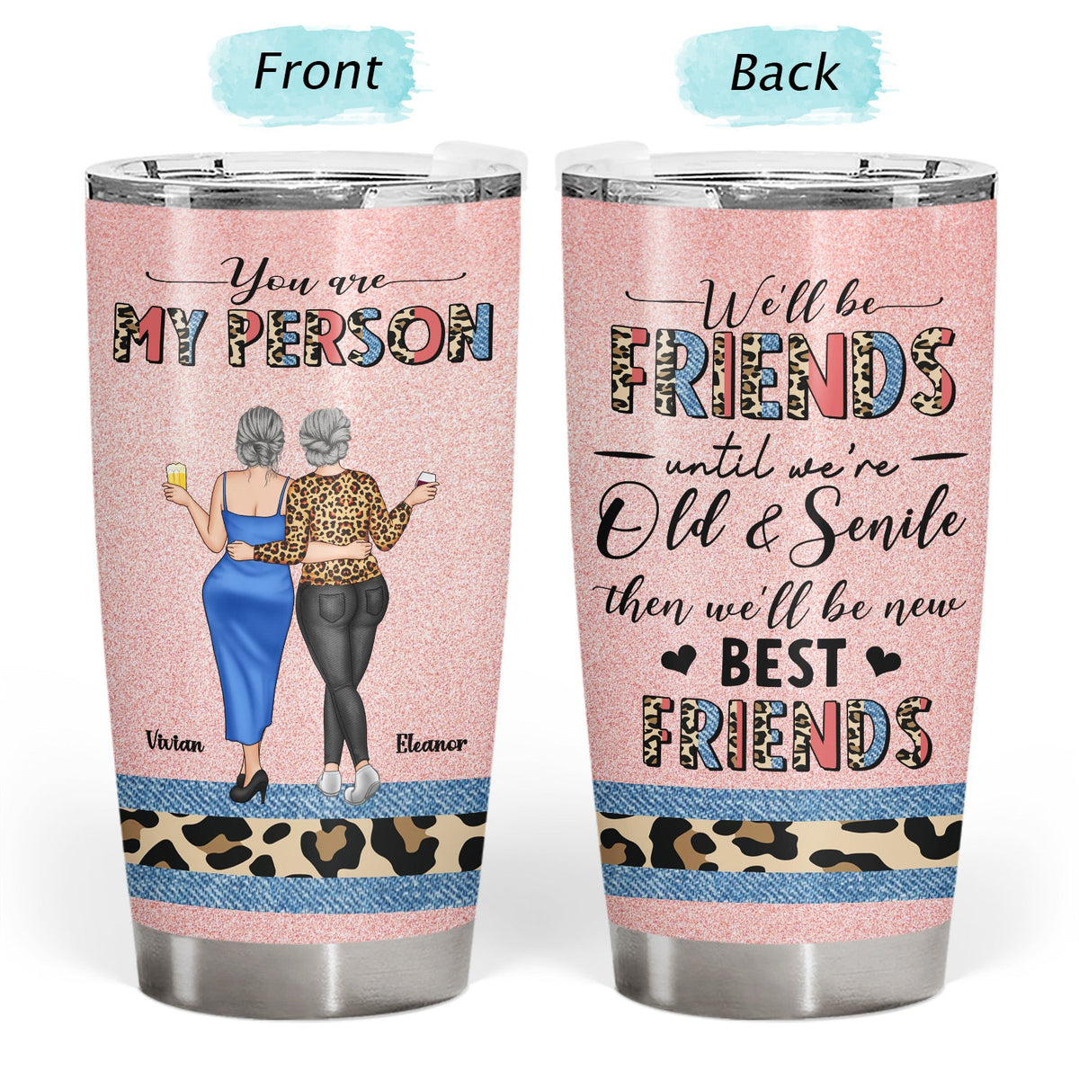We Will Be Friends - Gift For Besties, BFF - Personalized Tumbler