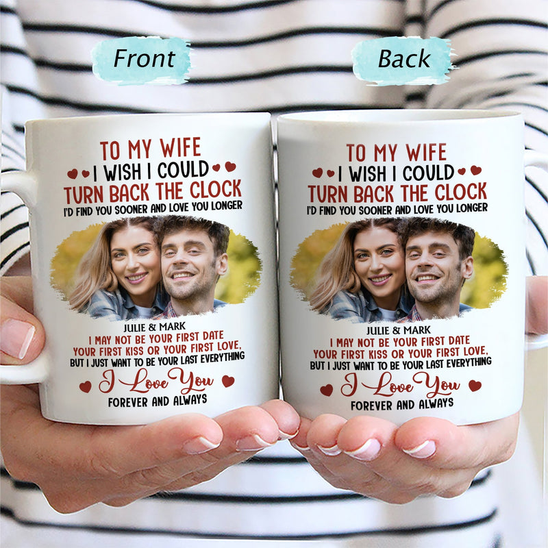 Custom Photo I Wish I Could Turn Back The Clock - Anniversary, Loving Gift For Couples, Husband, Wife - Personalized Mug