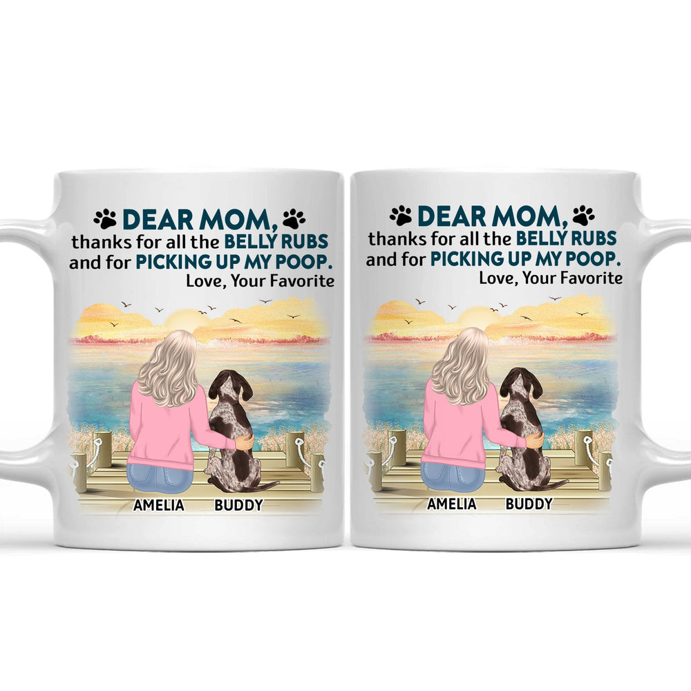 Thanks For All The Belly Rubs - Gift For Dog Lovers, Dog Mom, Dog Dad - Personalized Mug