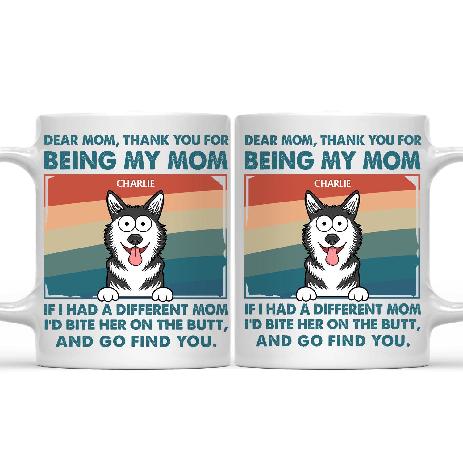 Thank You For Being My Mom - Gift For Dog Lovers, Dog Mom, Dog Dad - Personalized Mug