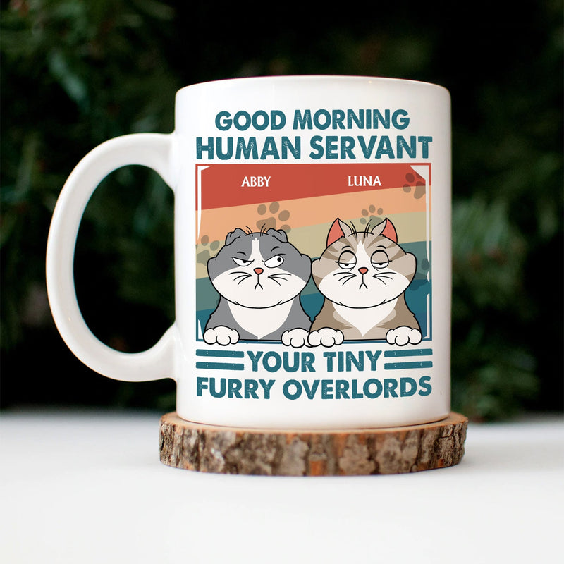 Good Morning Human Servant - Gift For Cat Lovers, Cat Mom, Cat Dad - Personalized Mug
