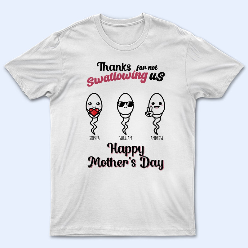 Thanks For Not Swallowing Us - Funny Gift For Mom, Mother, Grandma - Personalized T Shirt