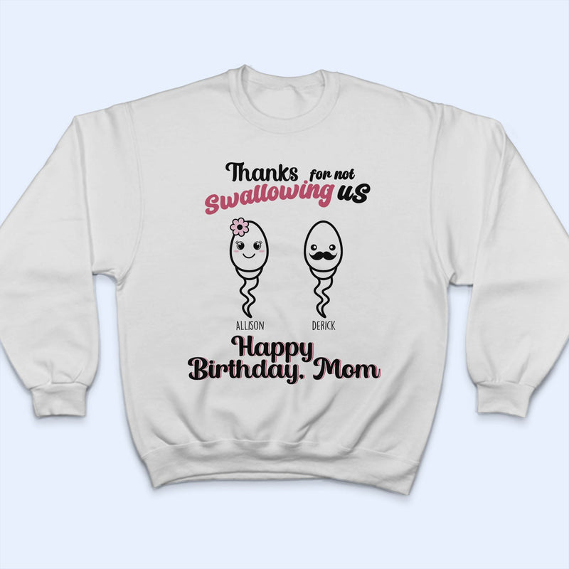 Thanks For Not Swallowing Us - Funny Gift For Mom, Mother, Grandma - Personalized T Shirt
