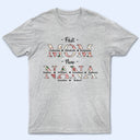 First Mom Now Grandma Floral - Gift For Mothers, Grandmas, Aunties - Personalized T Shirt