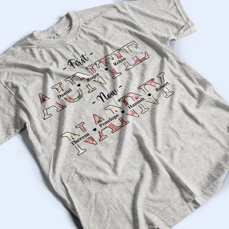 First Mom Now Grandma Floral - Gift For Mothers, Grandmas, Aunties - Personalized T Shirt