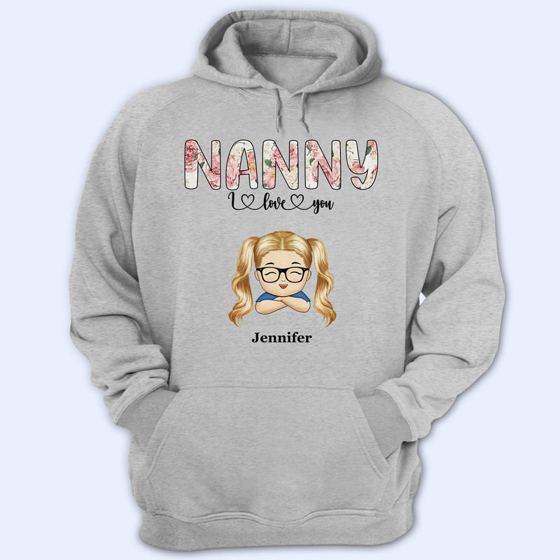 Nana, Mom, Auntie We Love You Floral - Birthday, Loving Gift For Mother, Grandma, Grandmother - Personalized T Shirt