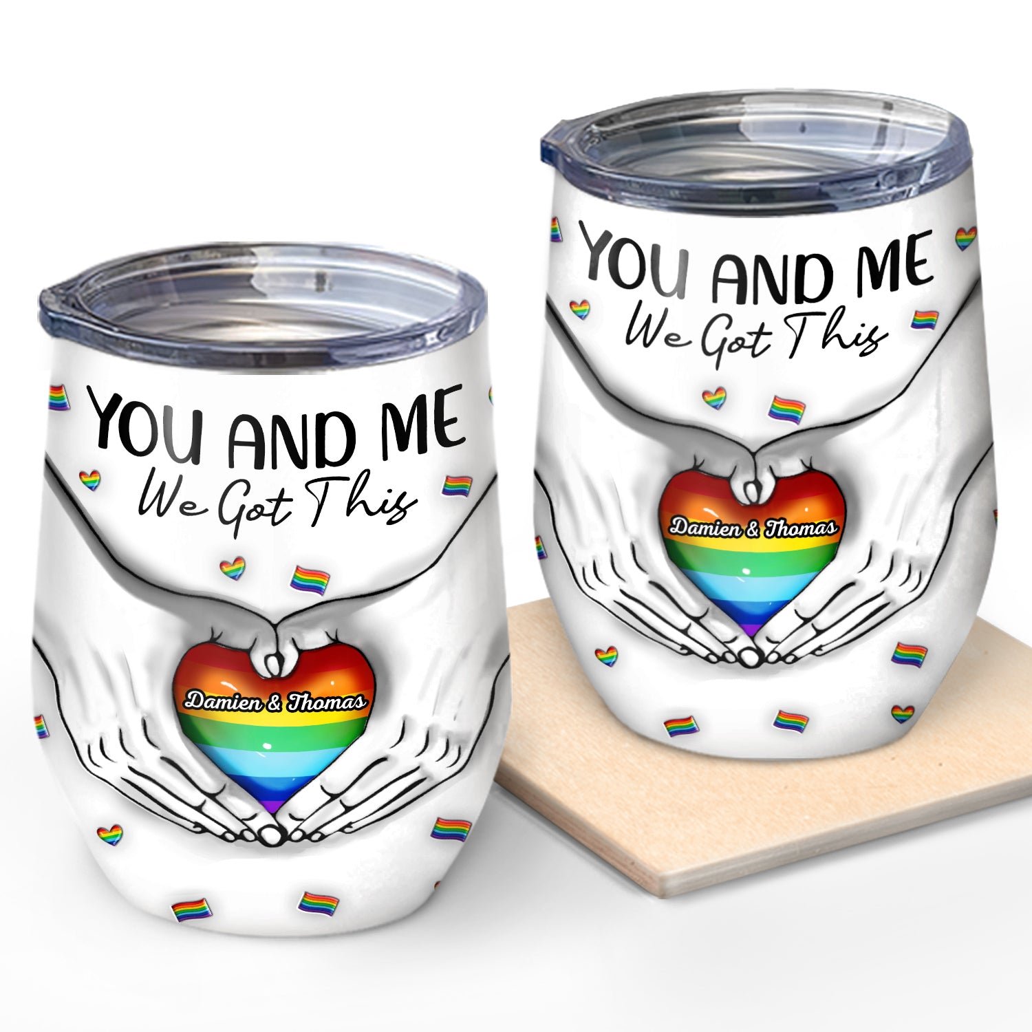 You & Me We Got This - Gift For Couples, LGBT - 3D Inflated Effect Printed Cup, Personalized Wine Tumbler