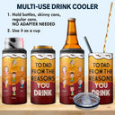 Custom Photo To Dad From The Reason You Drink - Personalized 4 In 1 Can Cooler Tumbler