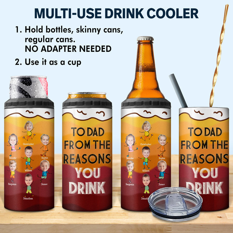 Custom Photo To Dad From The Reason You Drink - Personalized 4 In 1 Can Cooler Tumbler