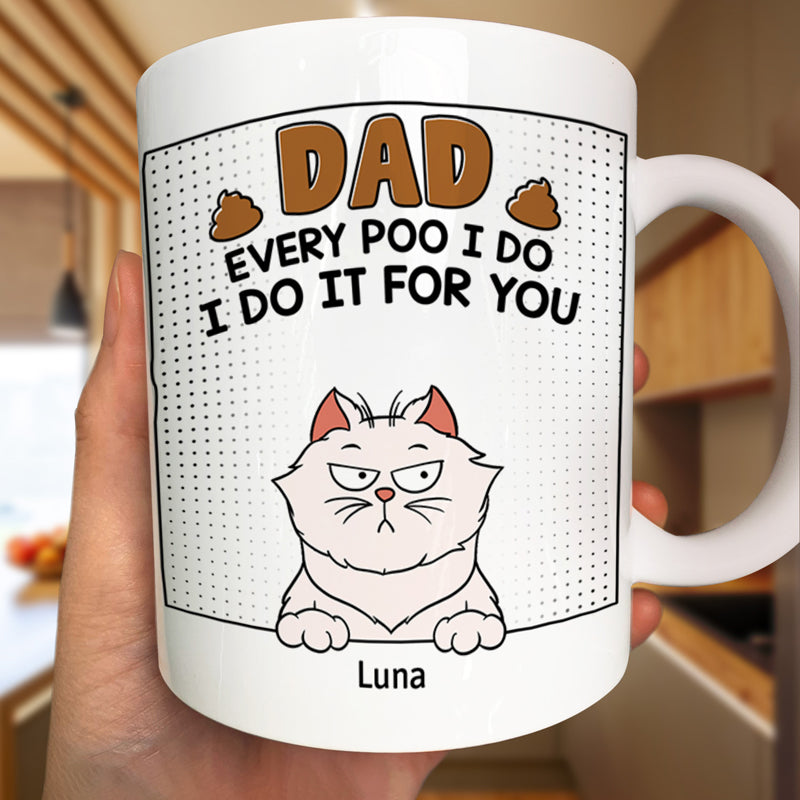 Dad Every Poo I Do - Personalized Mug - Wander Prints