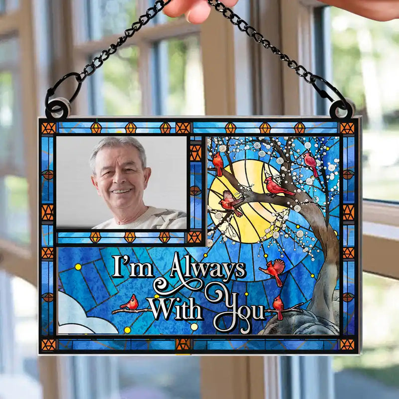 Custom Photo I'm Always With You Wavy Sky - Personalized Window Hanging Suncatcher Ornament
