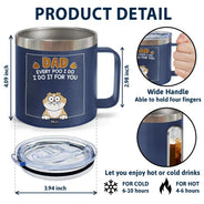 Dad Every Poo I Do - Personalized 14oz Stainless Steel Tumbler With Handle