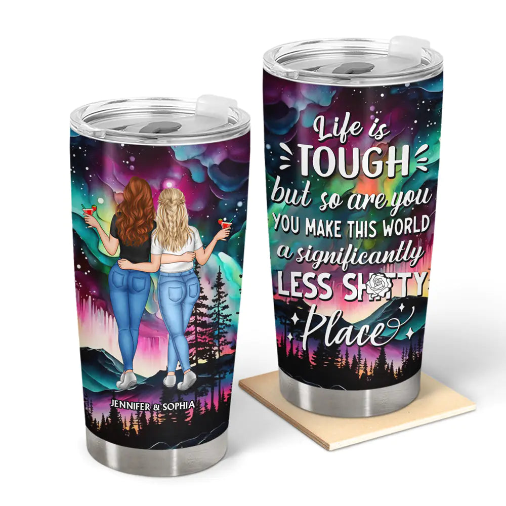 Life Is Tough But So Are You Blended Colors - Personalized Tumbler