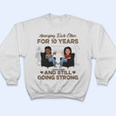 Annoying Each Other Husband Wife Pride - Couple Gift - Personalized Custom T Shirt