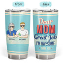 Dear Mom Great Job I'm Awesome Thank You Retro - Mother Gift - Personalized Custom Tumbler