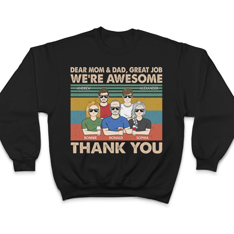 Dear Dad And Mom Great Job We're Awesome Thank You - Father Gift - Personalized Custom T Shirt