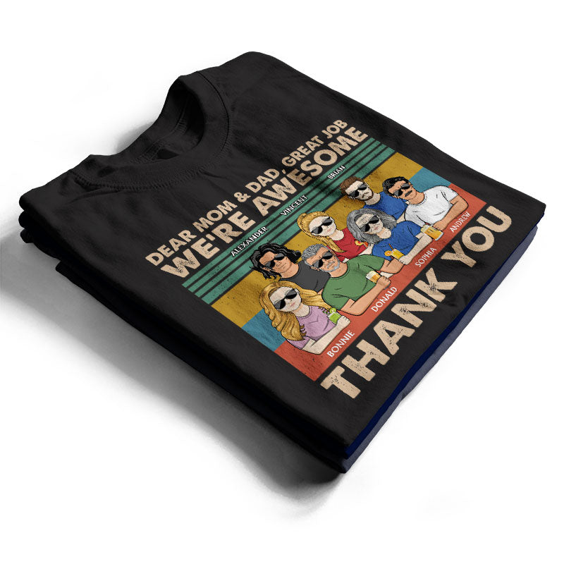 Dear Dad And Mom Great Job We're Awesome Thank You - Father Gift - Personalized Custom T Shirt