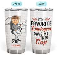 Mes employés préférés m'ont offert cette tasse - Cadeau pour le patron - Gobelet personnalisé