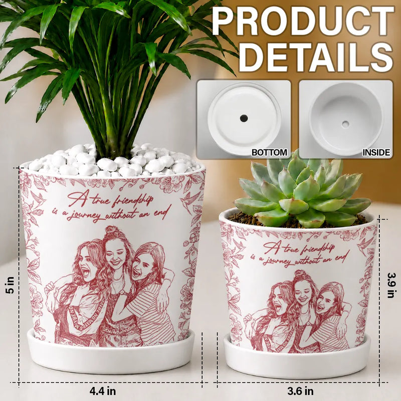 Custom Photo Pencil Sketch A True Friendship Is A Journey Without An End - Personalized Ceramic Plant Pot