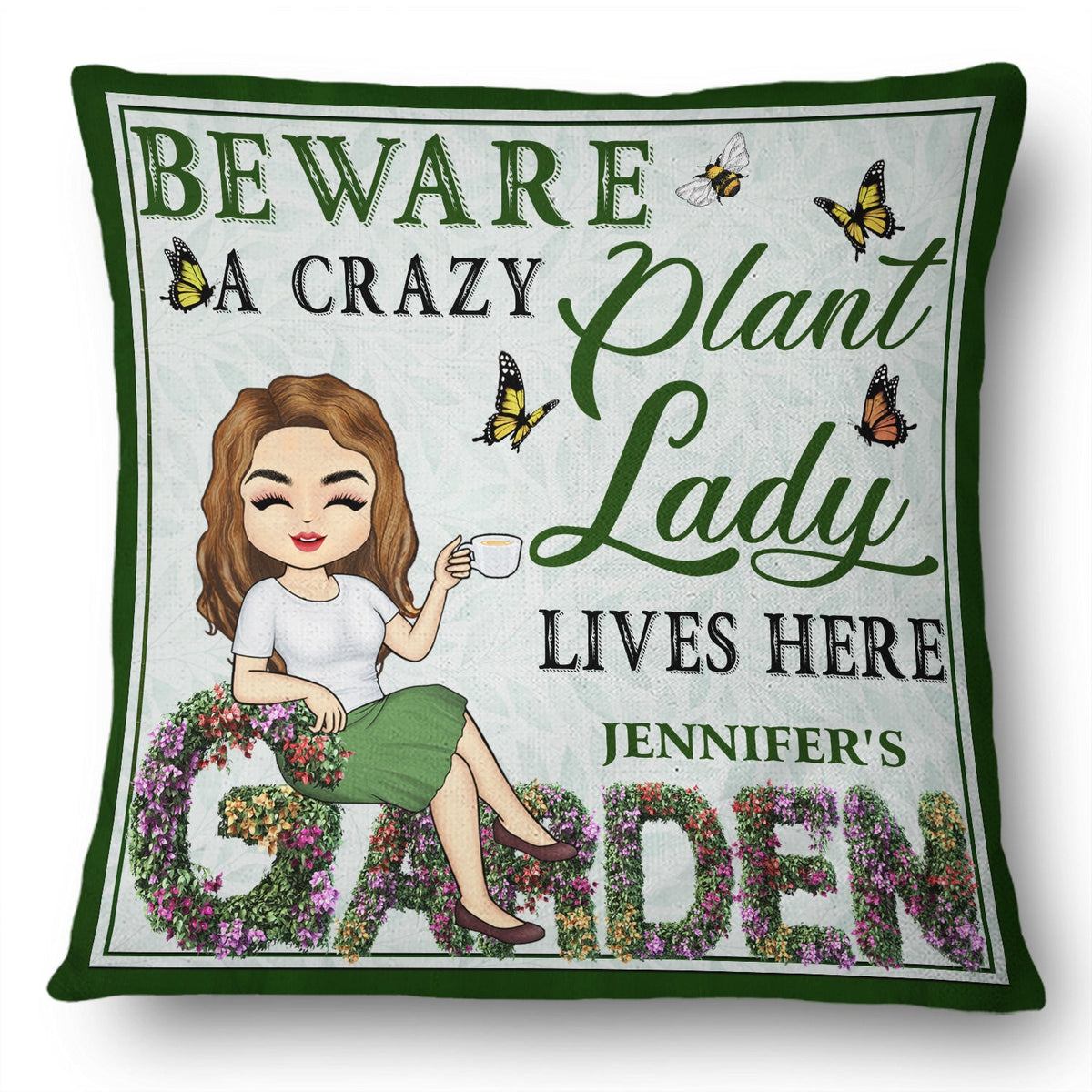And Into The Garden I Go - Beware A Crazy Plant Lady Lives Here - Birthday, Housewarming Gift For Her, Him, Gardener, Outdoor Decor - Personalized Custom Pillow
