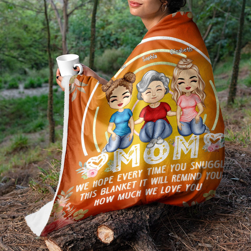 We Hope Every Time You Snuggle This Blanket - Birthday, Loving Gift For Mom, Mother, Grandma, Grandmother - Personalized Custom Fleece Blanket