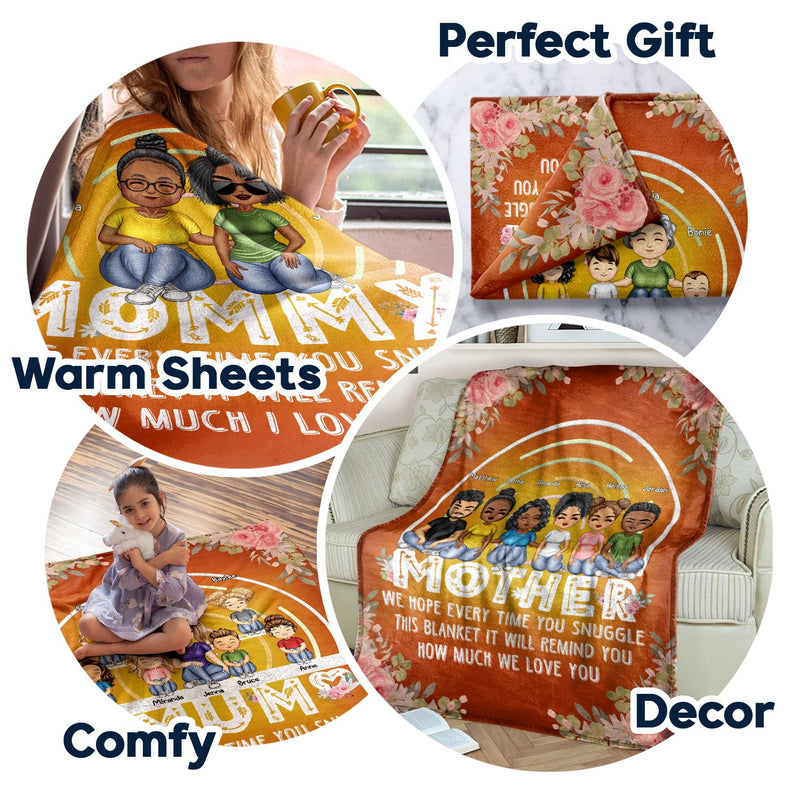 We Hope Every Time You Snuggle This Blanket - Birthday, Loving Gift For Mom, Mother, Grandma, Grandmother - Personalized Custom Fleece Blanket
