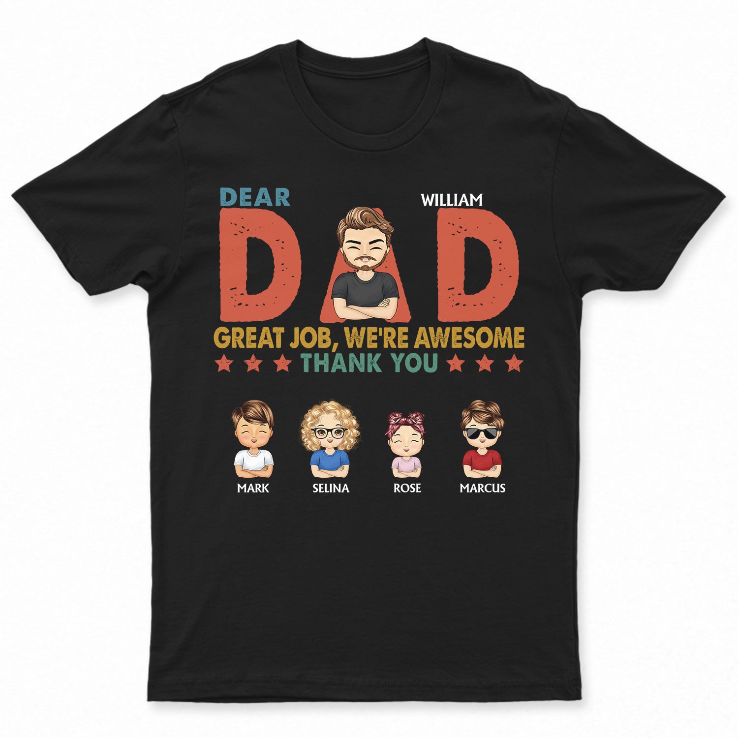 Dear Dad Great Job We're Awesome - Birthday Gift For Father, Grandpa, Family - Personalized Custom T Shirt